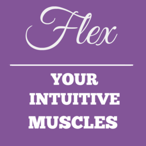 Flex Your Intuitive Muscles